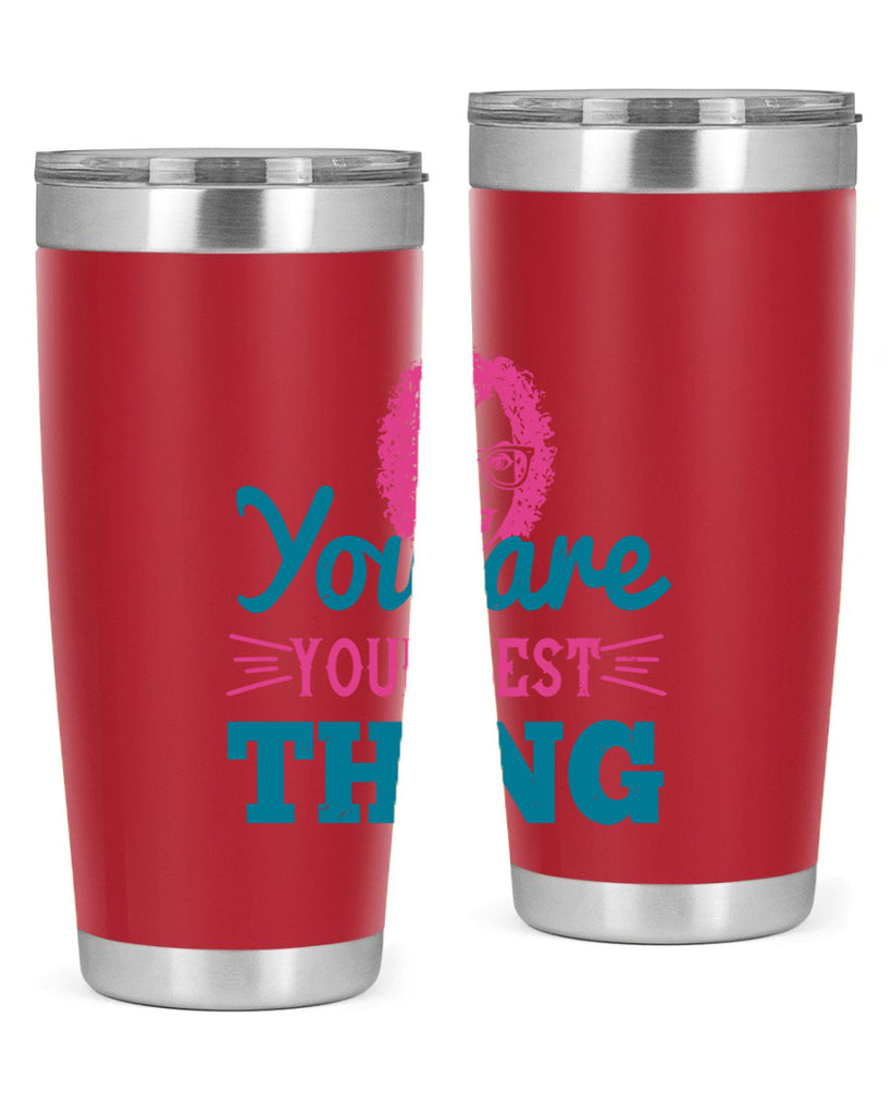 You are your best thing Style 49#- afro- Tumbler