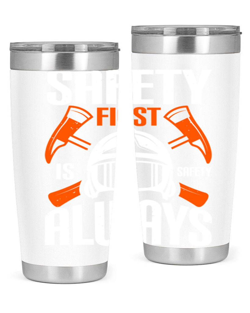 Safety First” is “Safety Always Style 38#- fire fighter- tumbler