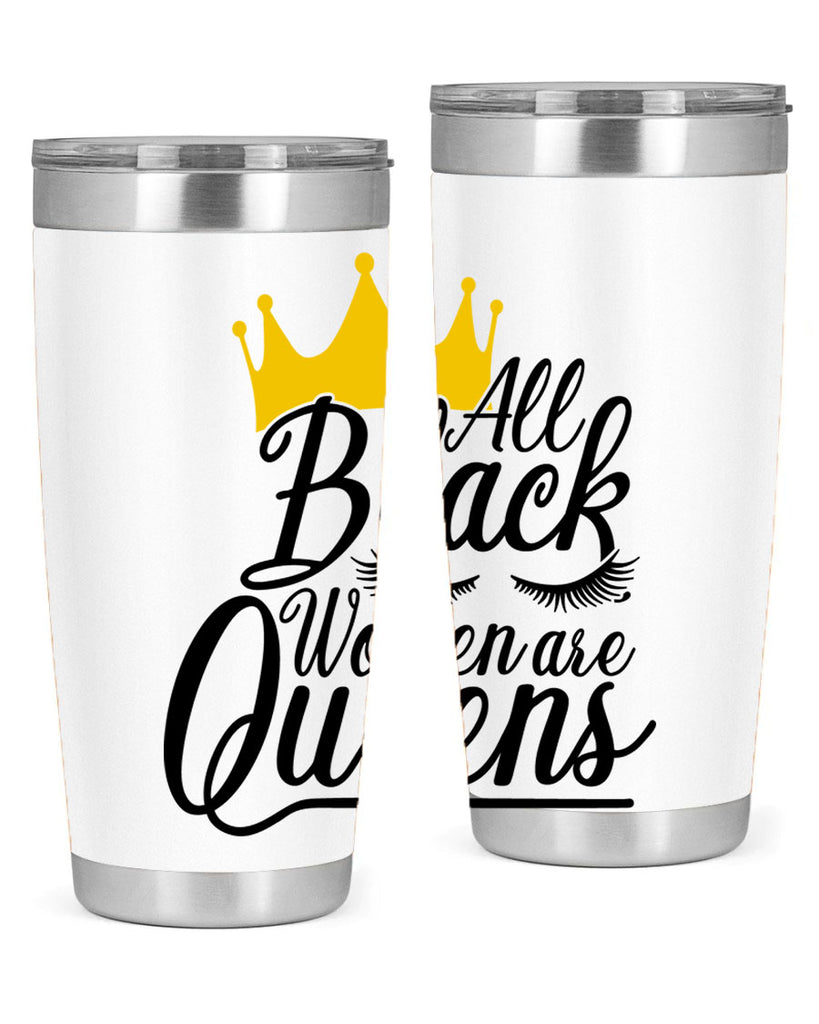 all black women are queens Style 65#- women-girls- Tumbler