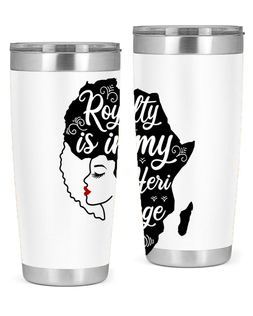 royalty is in my Hertitage Style 9#- women-girls- Tumbler