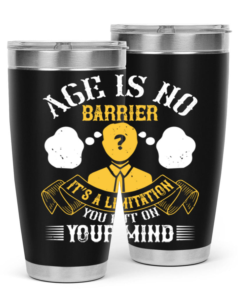 Age is no barrier It’s a limitation you put on your mind Style 28#- coaching- tumbler