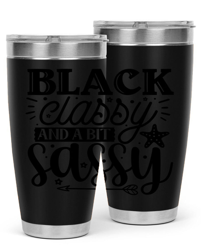 Black classy and a bit sassy Style 61#- women-girls- Tumbler