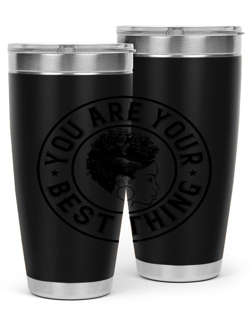 You are your best thing Style 42#- afro- Tumbler