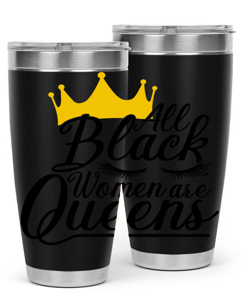 all black women are queens Style 65#- women-girls- Tumbler