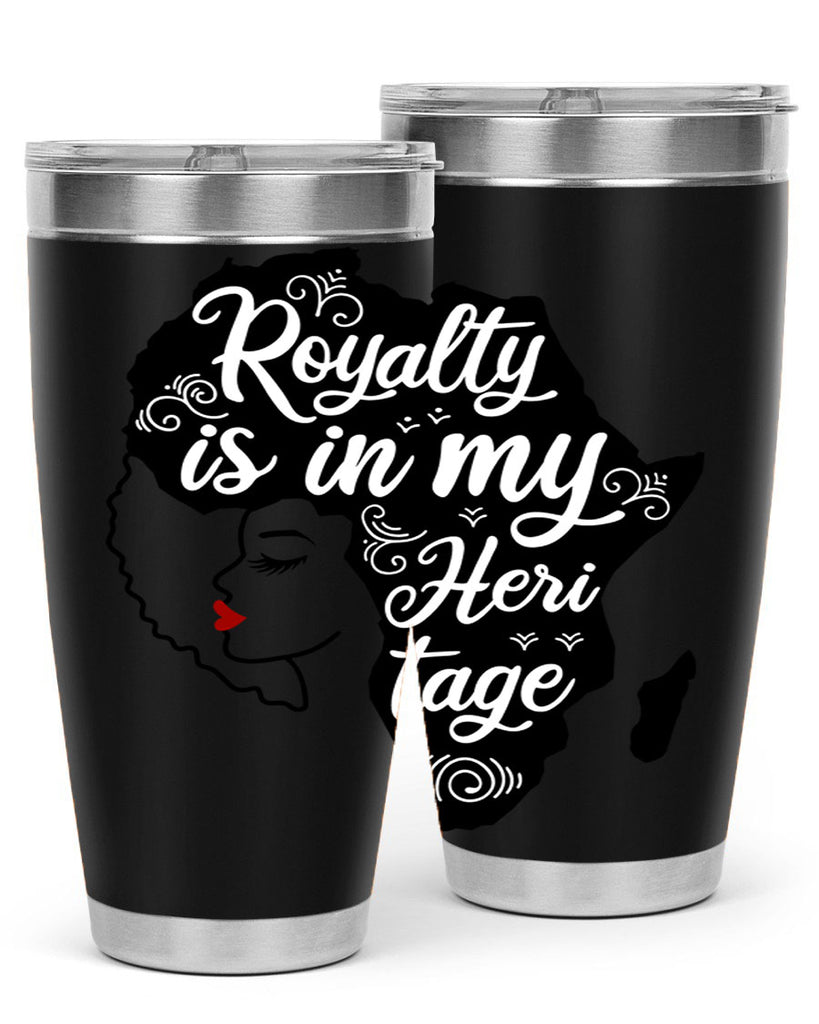royalty is in my Hertitage Style 9#- women-girls- Tumbler