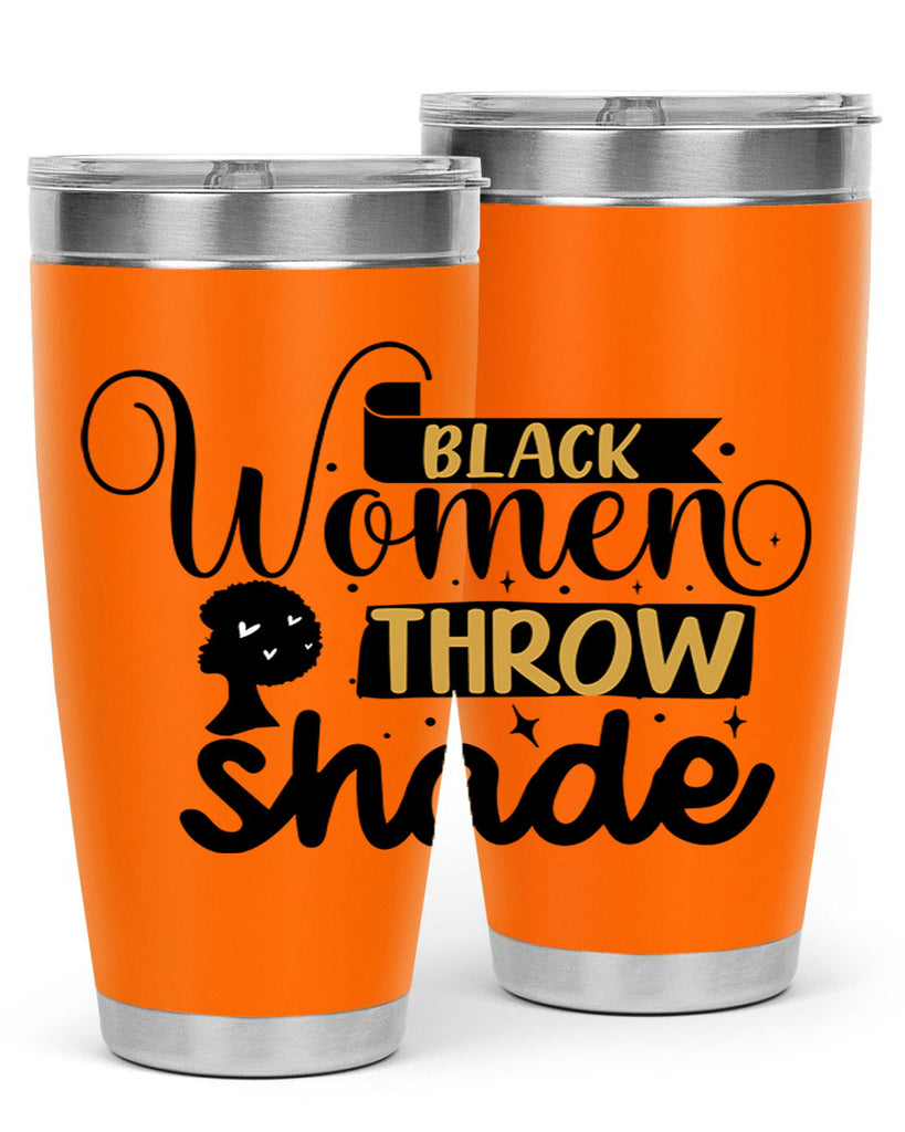 Black women throw shade Style 49#- women-girls- Tumbler
