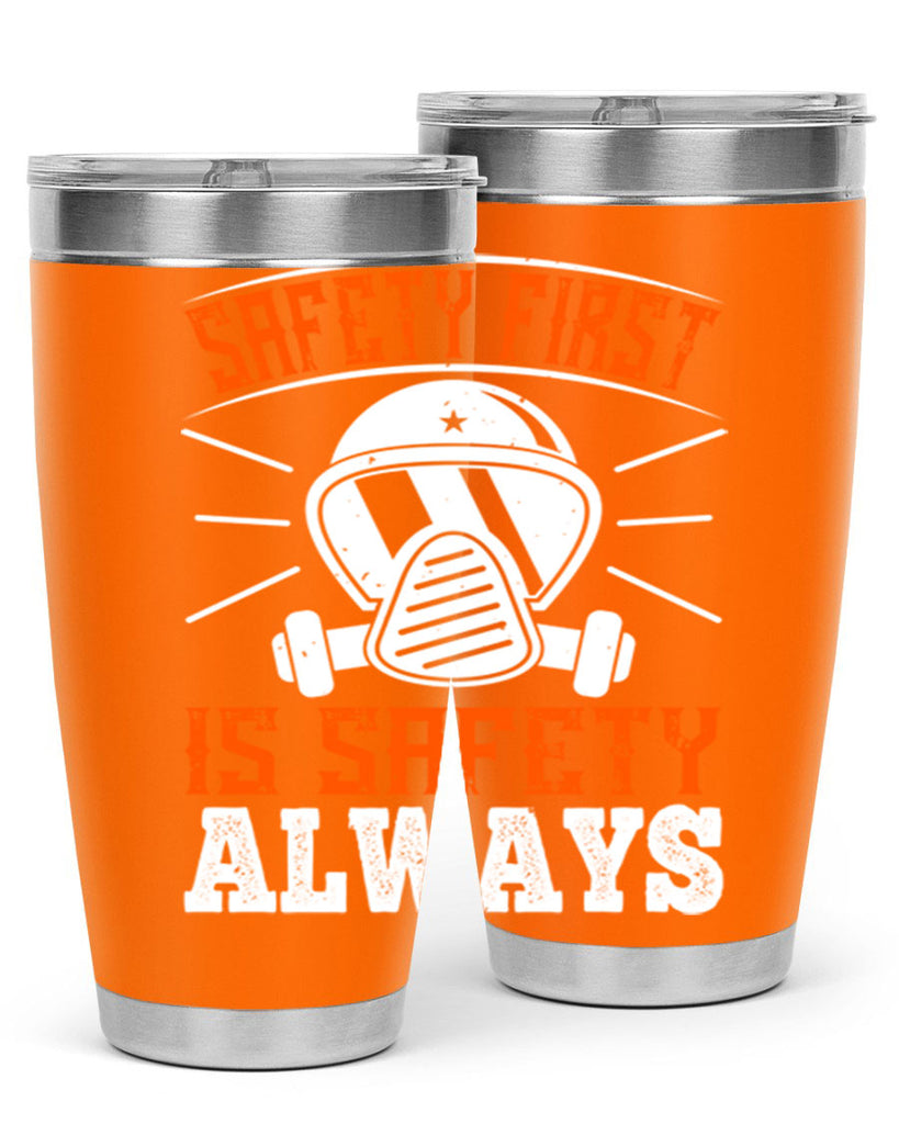 Safety First” is “Safety Always Style 36#- fire fighter- tumbler