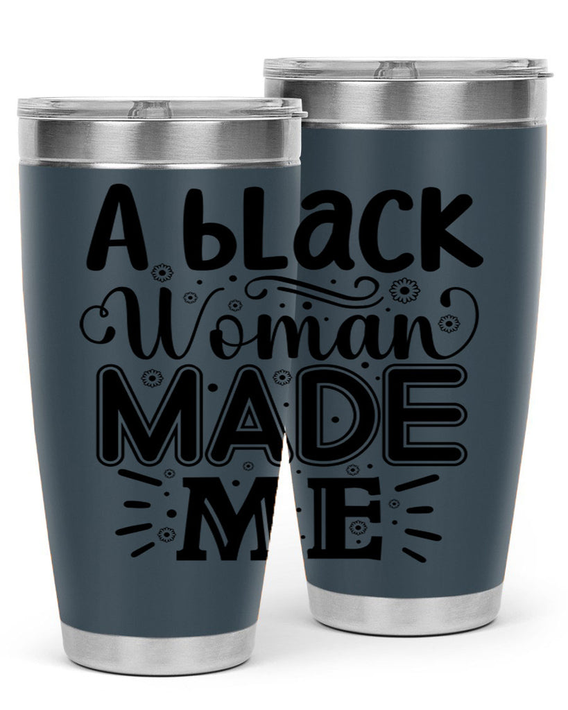 A black woman made me Style 66#- women-girls- Tumbler