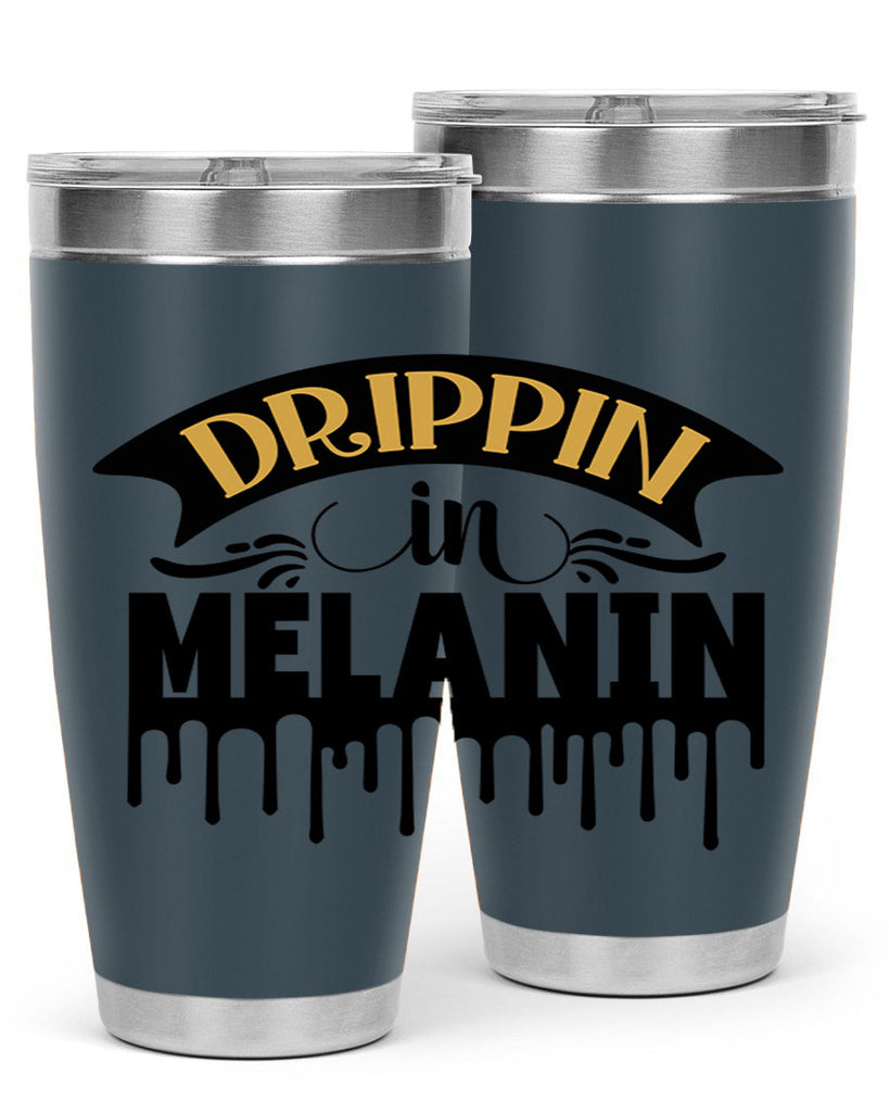 Drippin in melanin Style 41#- women-girls- Tumbler