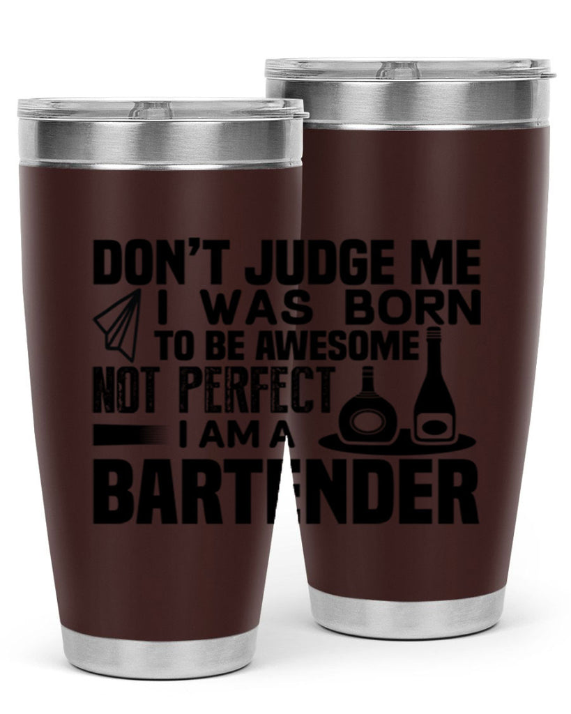 DON’T JUDGE ME Style 4#- bartender- tumbler