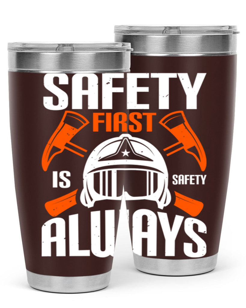 Safety First” is “Safety Always Style 38#- fire fighter- tumbler