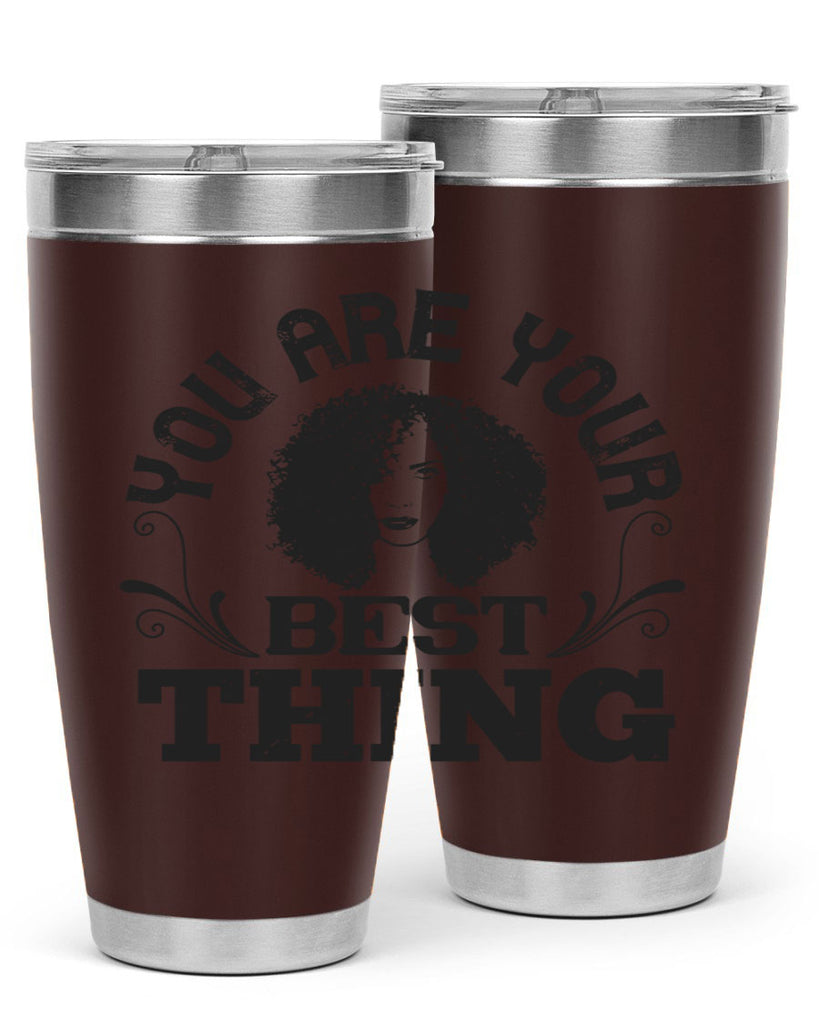 You are your best thing Style 9#- afro- Tumbler