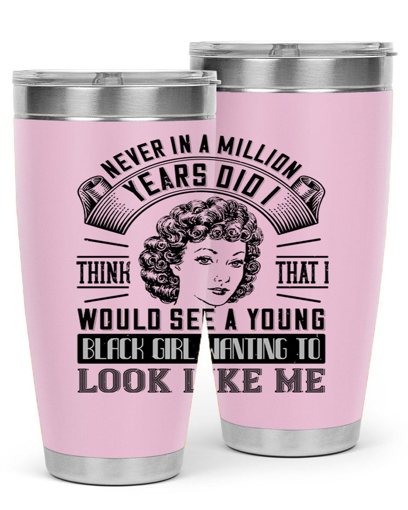 Never in a million years did I think that I would see a young black girl wanting 19#- afro- Tumbler