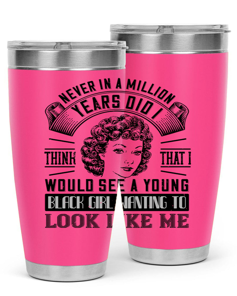 Never in a million years did I think that I would see a young black girl wanting 19#- afro- Tumbler