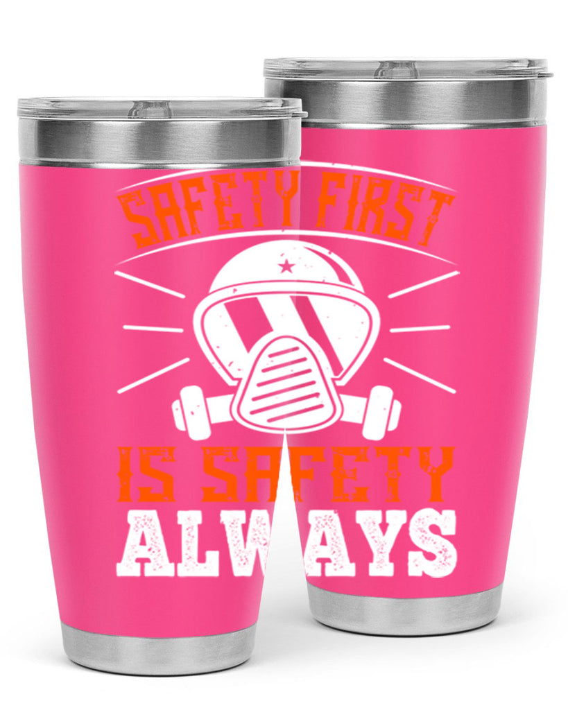 Safety First” is “Safety Always Style 36#- fire fighter- tumbler