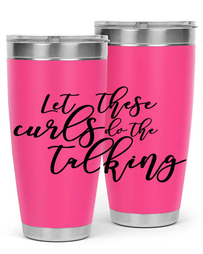 let these curls do the talking Style 26#- women-girls- Tumbler