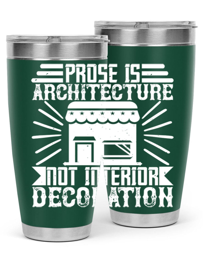 Prose is architecture not interior decoration Style 19#- architect- tumbler