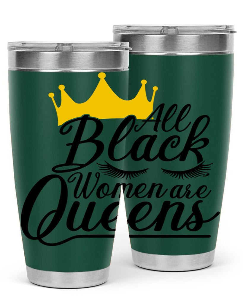 all black women are queens Style 65#- women-girls- Tumbler