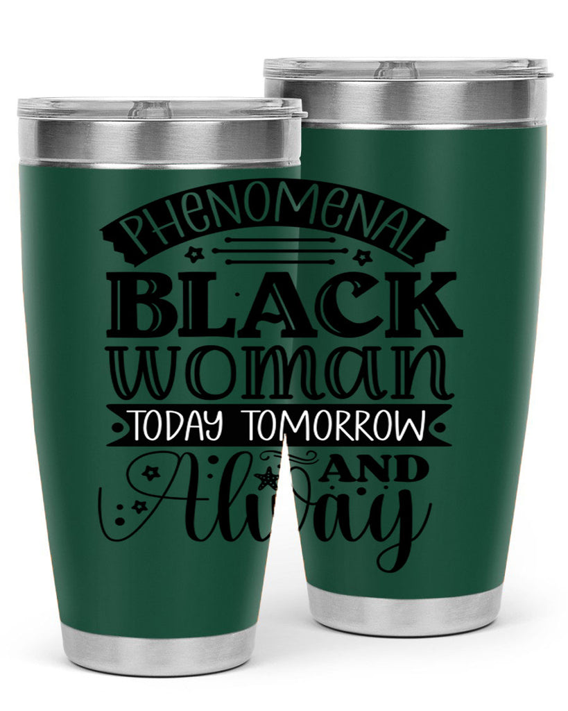 phenomenal black woman today tomorrow and always Style 16#- women-girls- Tumbler
