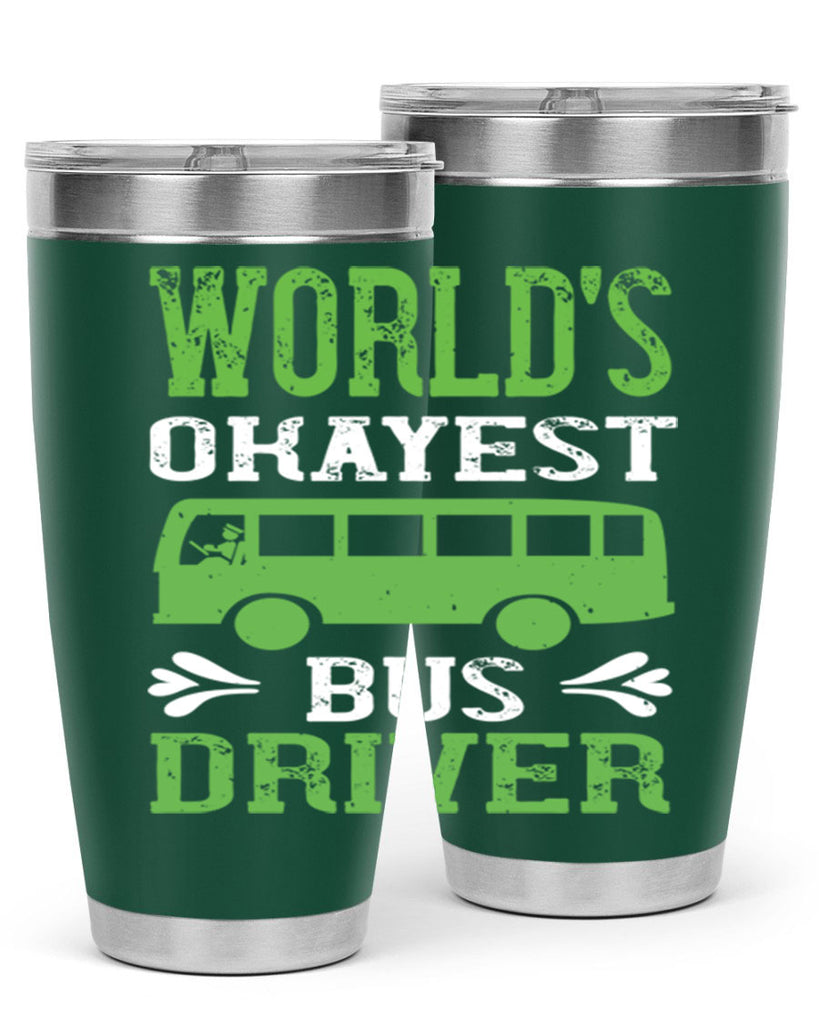 world’s okayest bus driver Style 3#- bus driver- tumbler