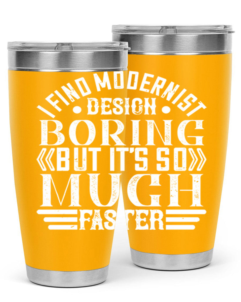 I find modernist design boring but its so much faster Style 33#- architect- tumbler