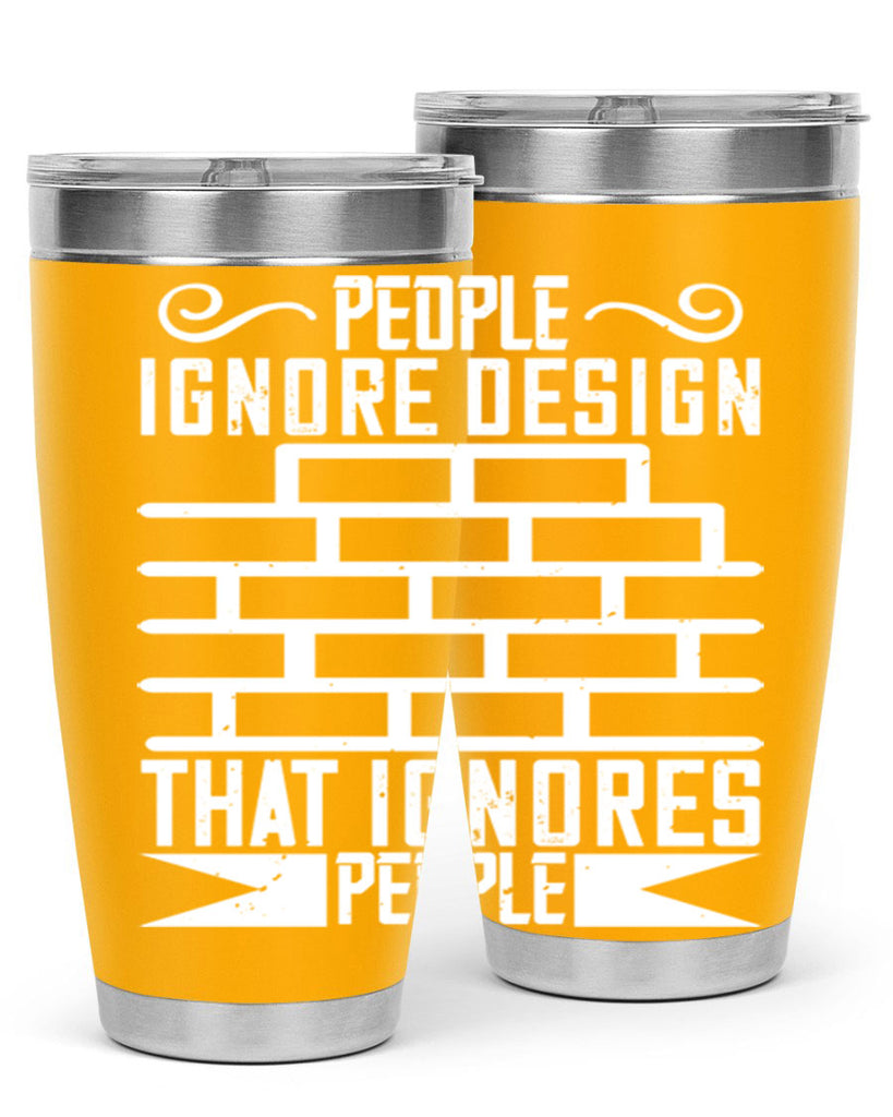 People ignore design that ignores people Style 21#- architect- tumbler