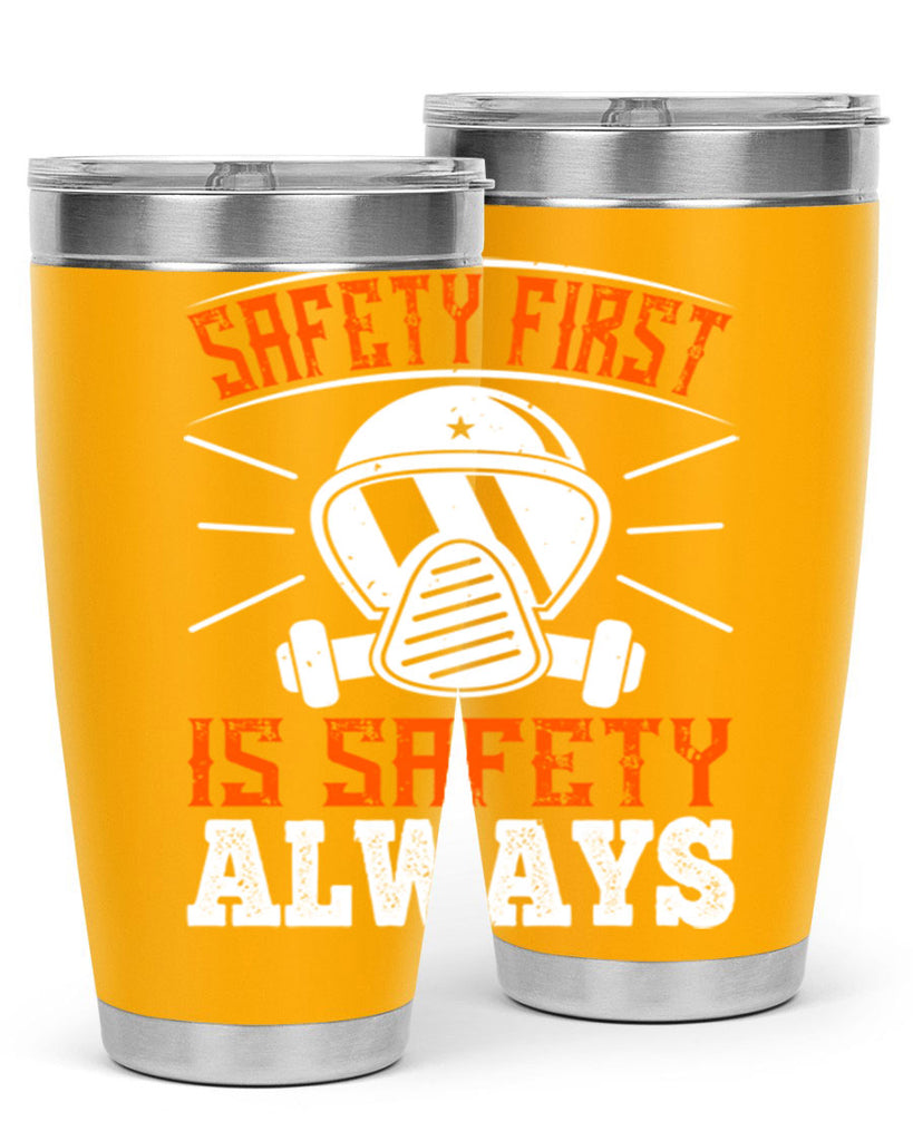 Safety First” is “Safety Always Style 36#- fire fighter- tumbler