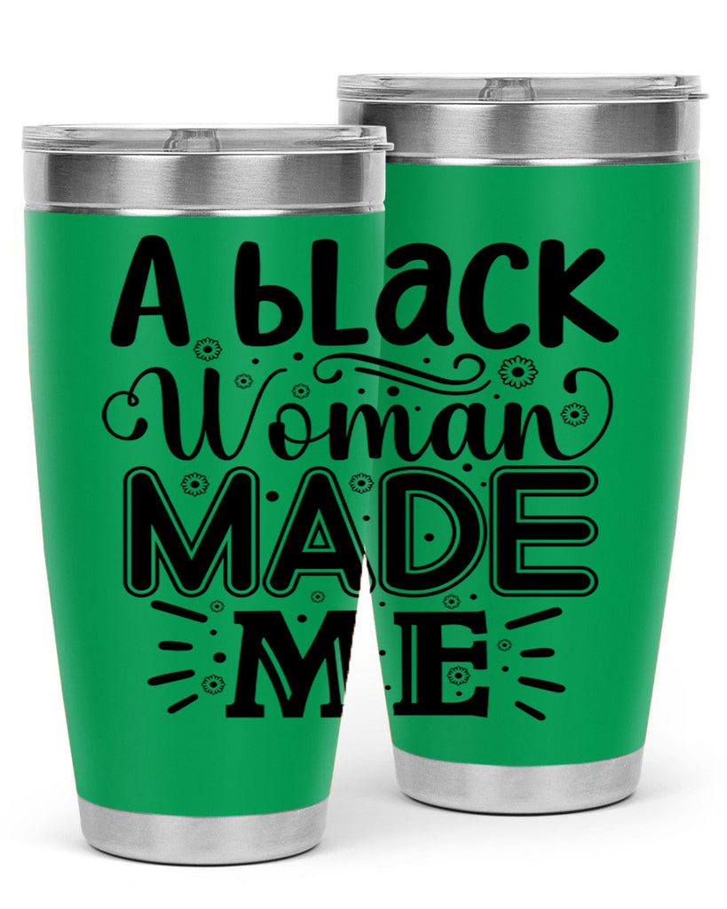 A black woman made me Style 66#- women-girls- Tumbler