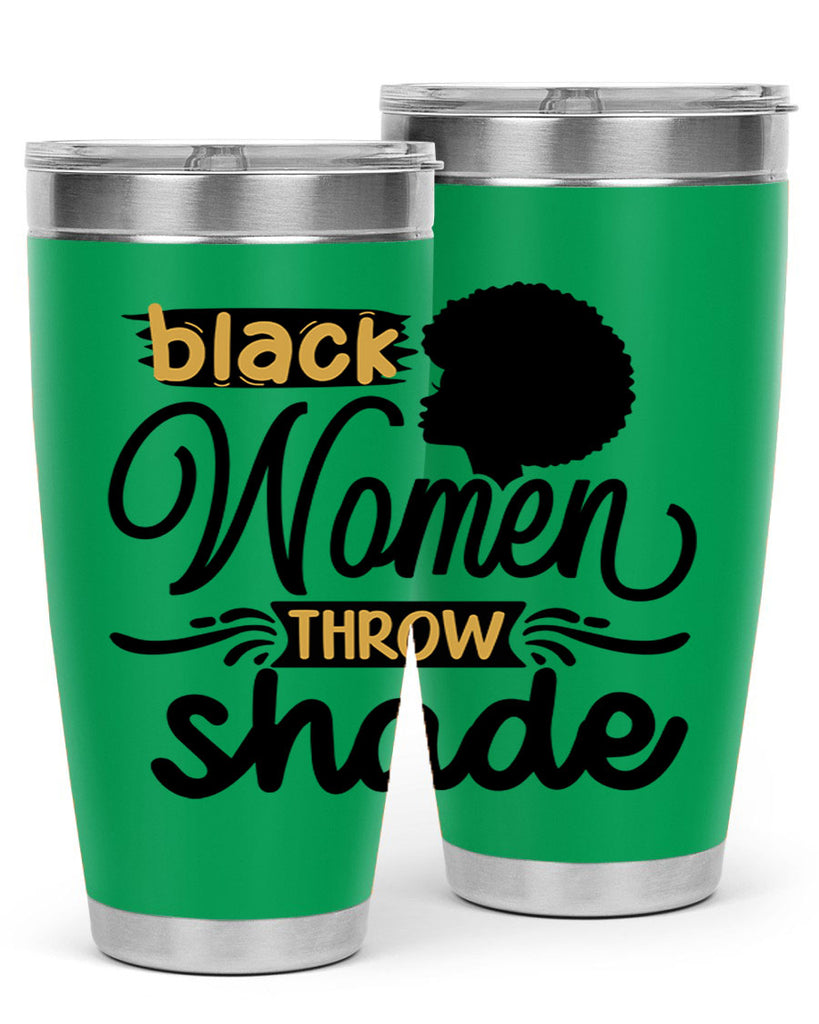 Black women throw shade Style 50#- women-girls- Tumbler