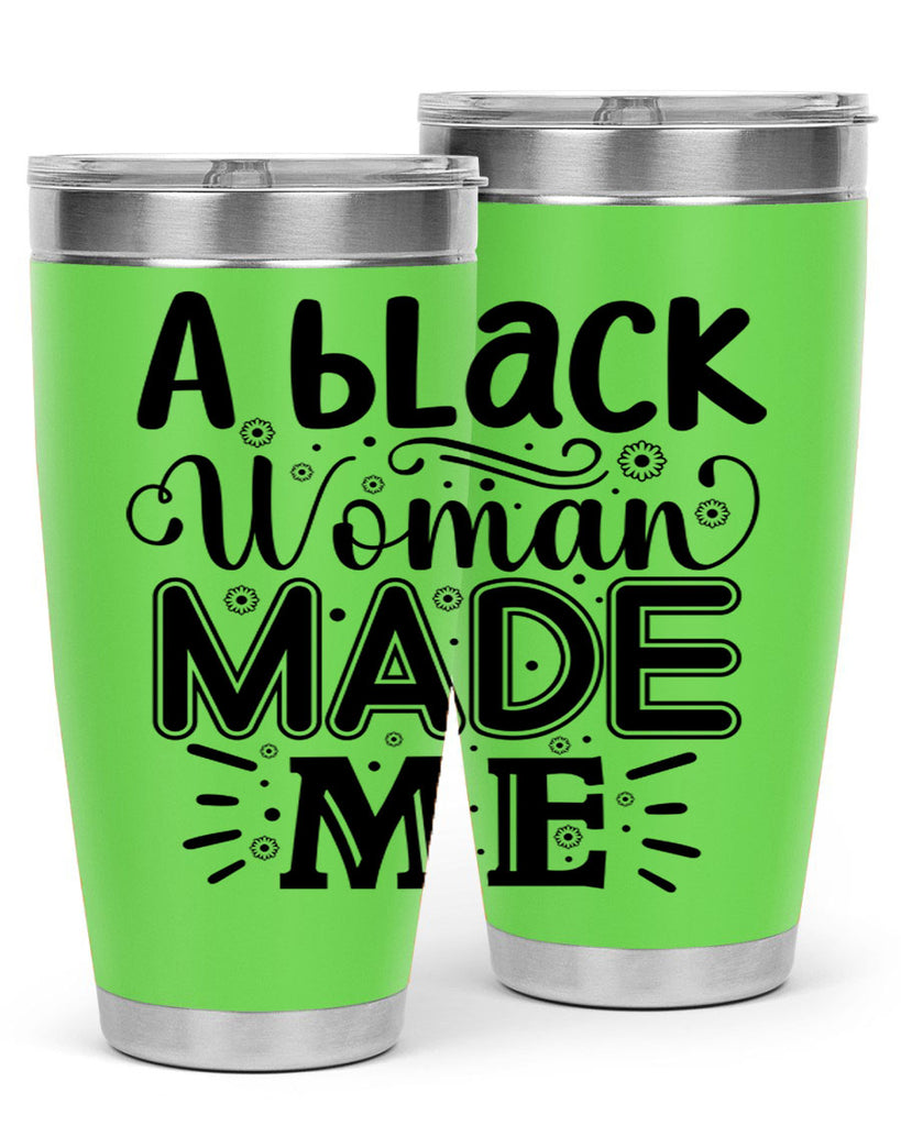 A black woman made me Style 66#- women-girls- Tumbler