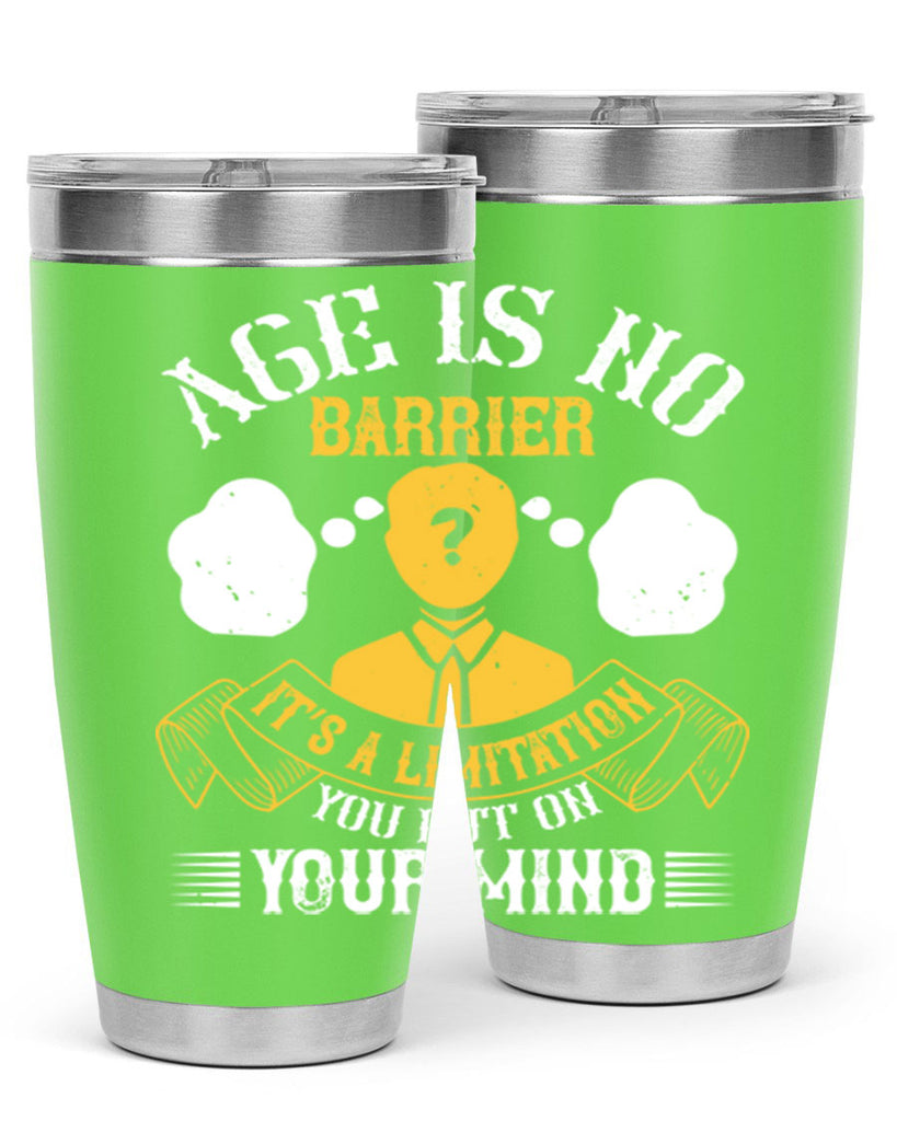 Age is no barrier It’s a limitation you put on your mind Style 28#- coaching- tumbler