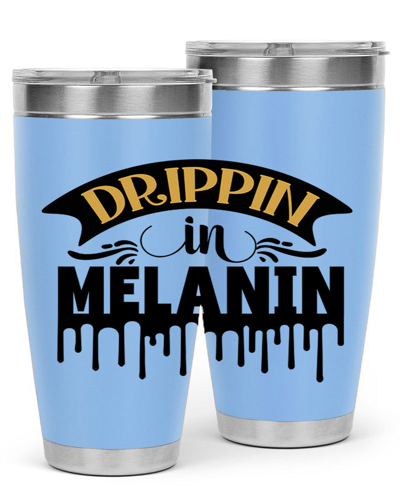 Drippin in melanin Style 41#- women-girls- Tumbler