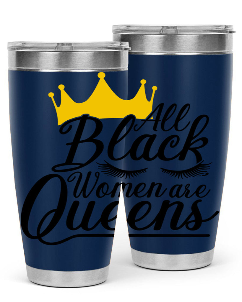all black women are queens Style 65#- women-girls- Tumbler