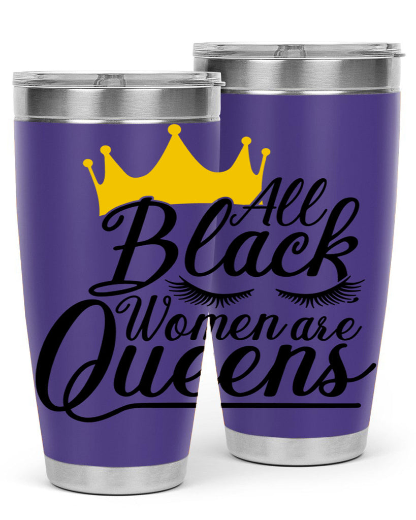 all black women are queens Style 65#- women-girls- Tumbler