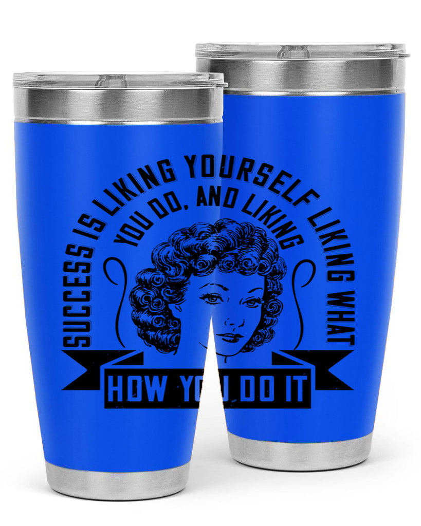 Success is liking yourself liking what you do and liking how you do it Style 16#- afro- Tumbler