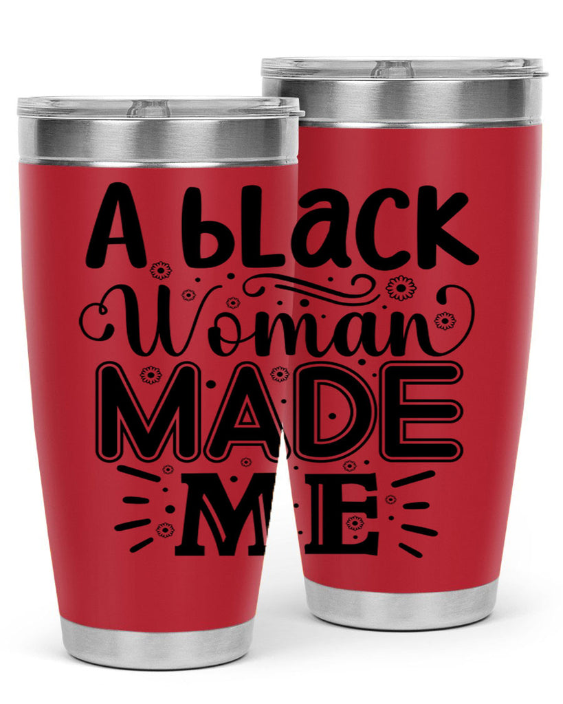 A black woman made me Style 66#- women-girls- Tumbler