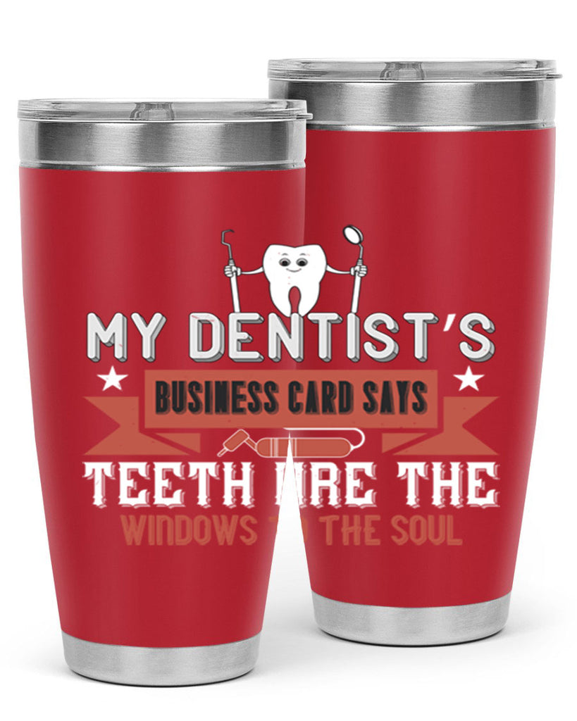 My dentist’s business card says Style 24#- dentist- tumbler