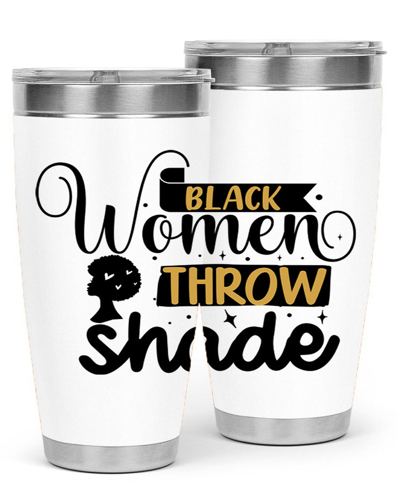 Black women throw shade Style 49#- women-girls- Tumbler