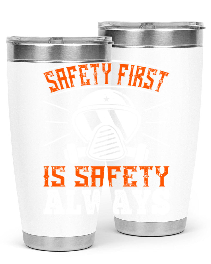 Safety First” is “Safety Always Style 36#- fire fighter- tumbler