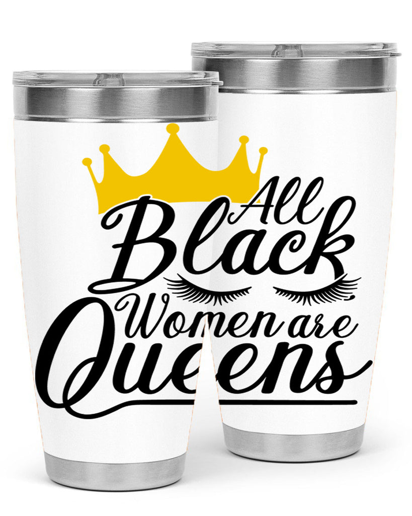 all black women are queens Style 65#- women-girls- Tumbler
