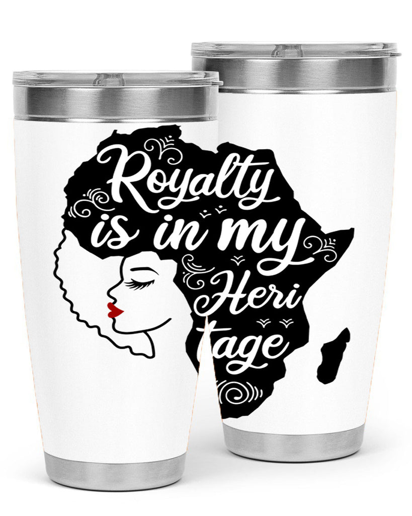 royalty is in my Hertitage Style 9#- women-girls- Tumbler