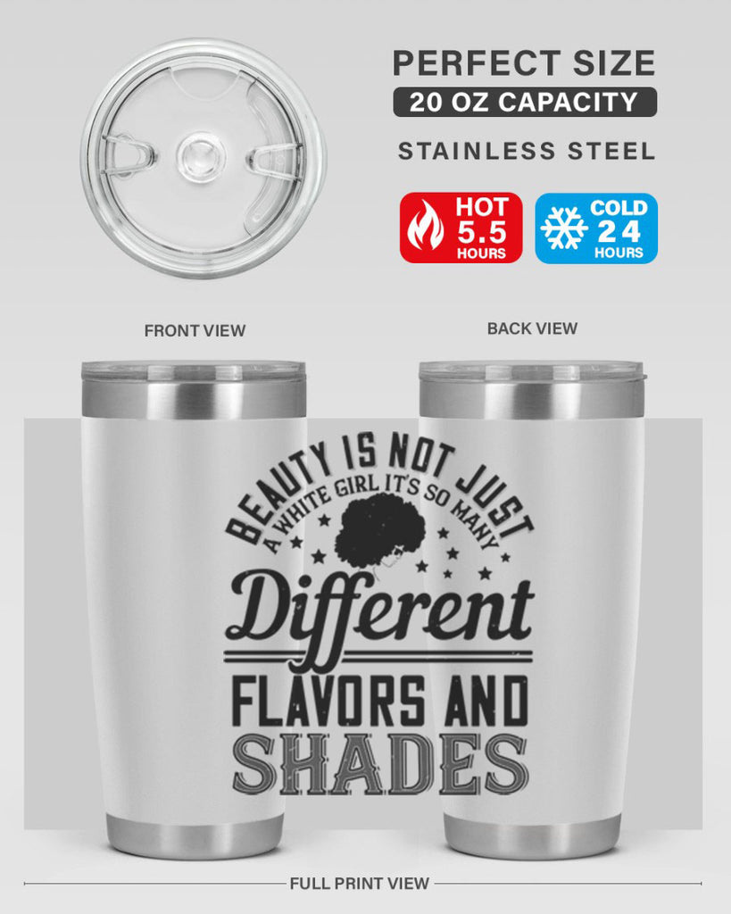 Beauty is not just a white girl Its so many different flavors and shades Style 38#- afro- Tumbler