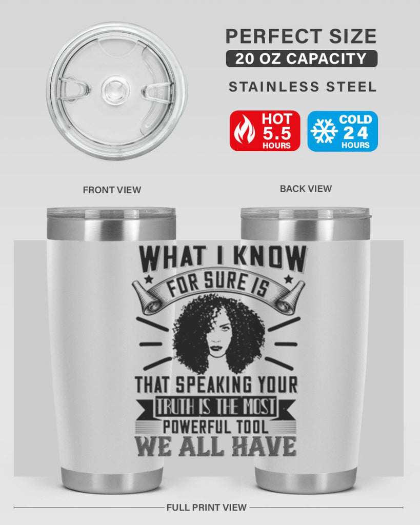 What I know for sure is that speaking your truth is the most powerful tool we all have Style 13#- afro- Tumbler