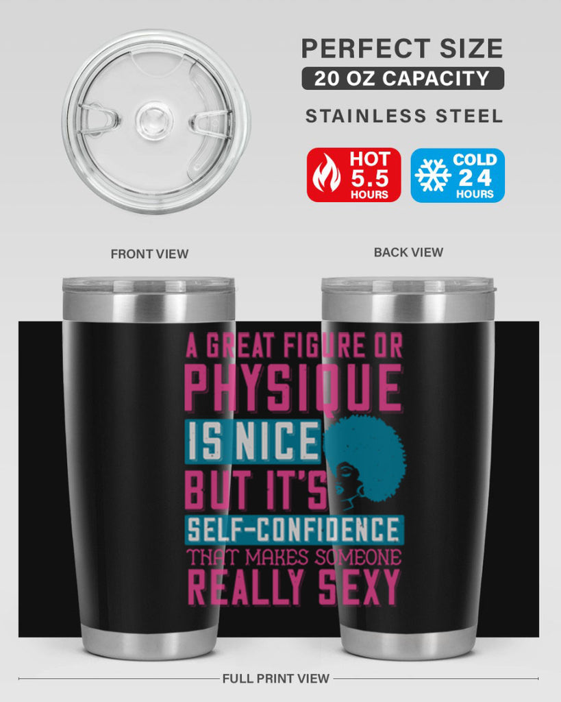 A great figure or physique is nice but its selfconfidence that makes someone really sexy Style 40#- afro- Tumbler