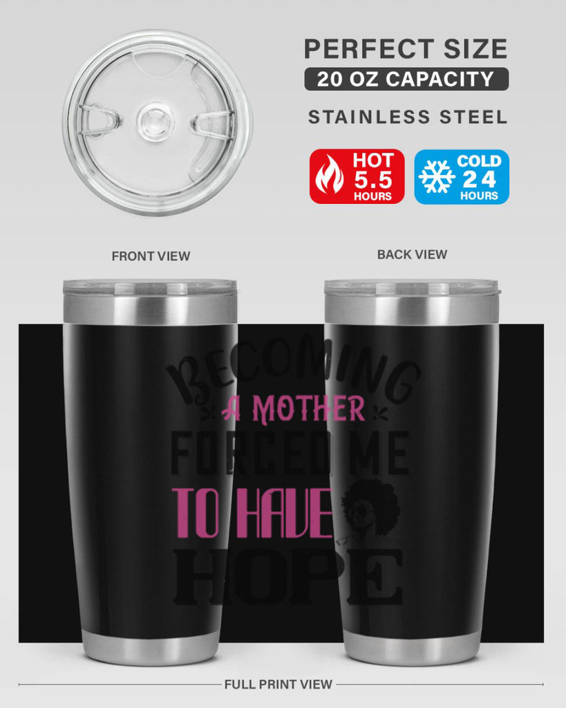 Becoming a mother forced me to have hope Style 37#- afro- Tumbler