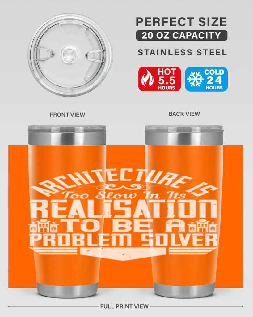 Architecture is too slow in its realisation to be a problem solver Style 47#- architect- tumbler