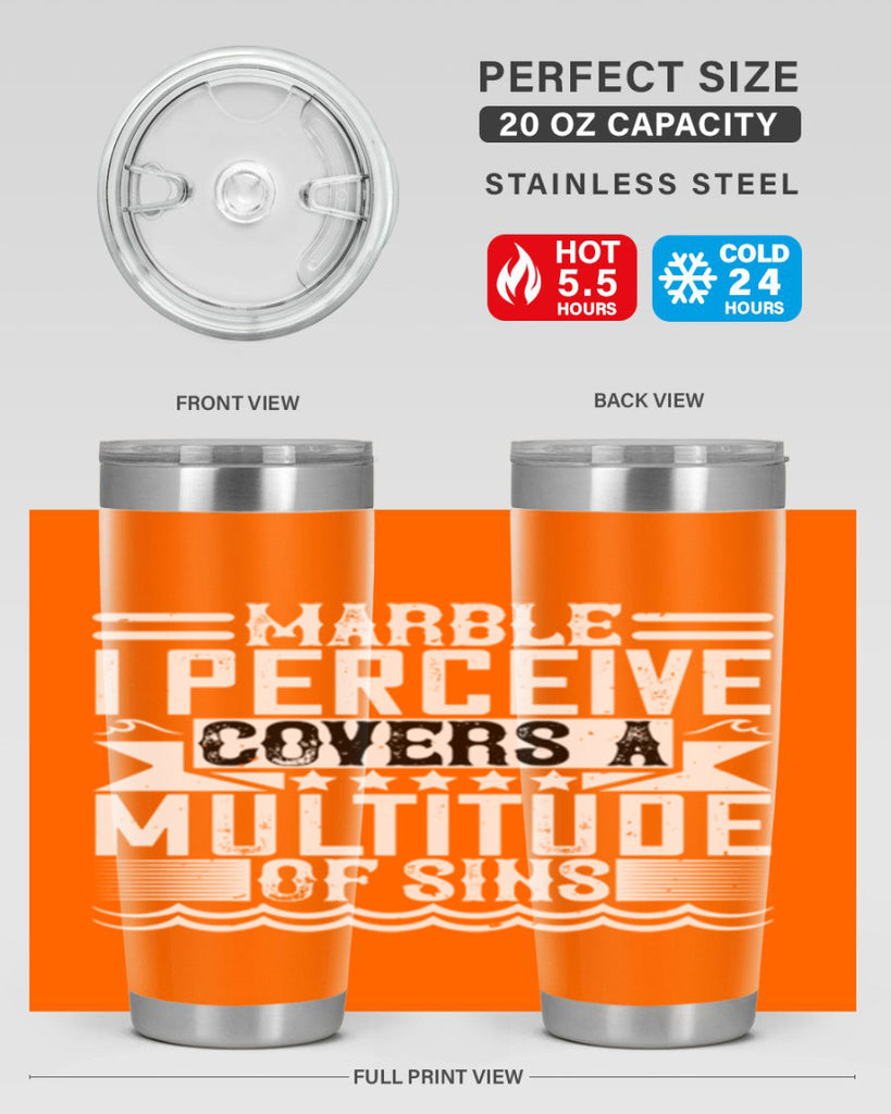 Marble I perceive covers a multitude of sins Style 23#- architect- tumbler