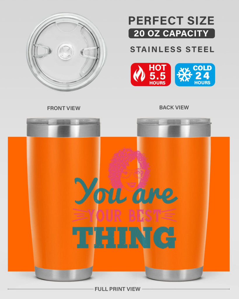 You are your best thing Style 49#- afro- Tumbler