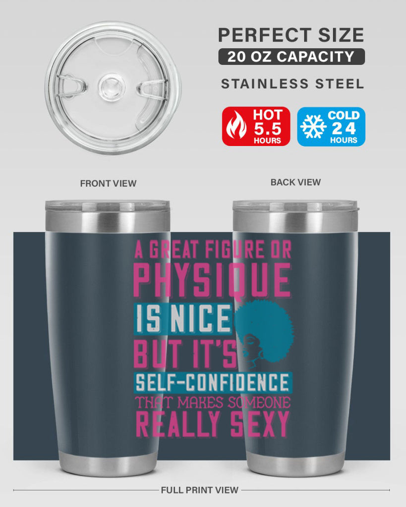 A great figure or physique is nice but its selfconfidence that makes someone really sexy Style 40#- afro- Tumbler
