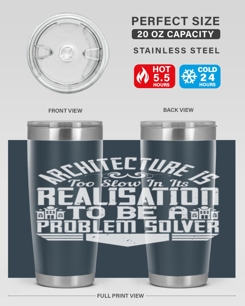 Architecture is too slow in its realisation to be a problem solver Style 47#- architect- tumbler
